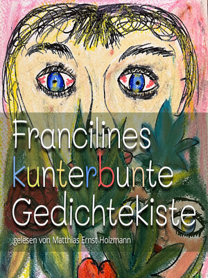 cover image of Francilines kunterbunte Gedichtekiste